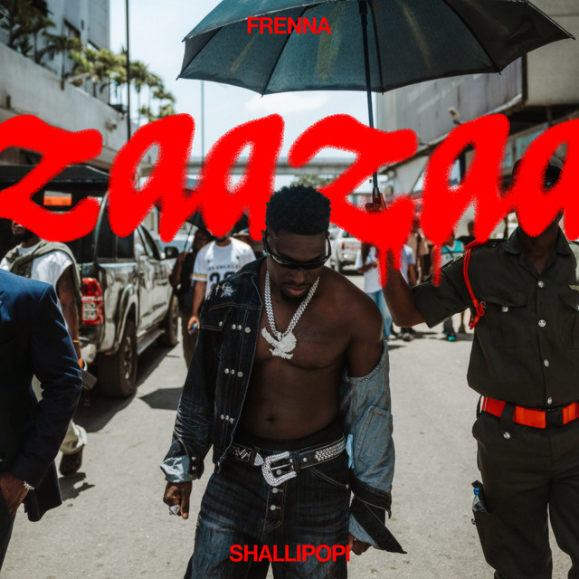 Frenna Ft. Shallipopi - Zaazaa