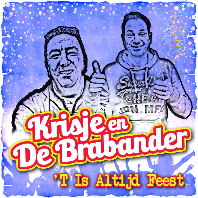 Krisje & De Brabander - 'T Is Altijd Feest